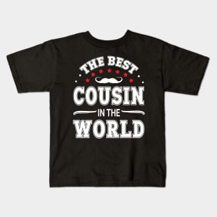 The Best Cousin In The World Husband Father Brother Grandpa Kids T-Shirt